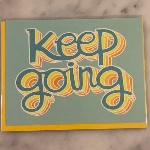 Keep Going Card