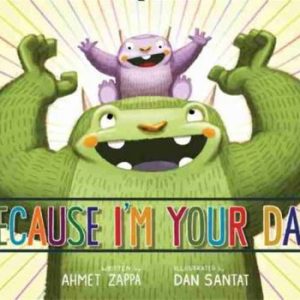 Because I’m Your Dad