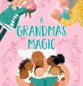 A Grandma’s Magic