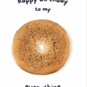 Everything Birthday Bagel Greeting Card